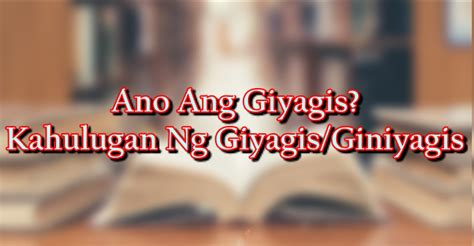 sinakmal kahulugan|GINIYAGIS (Tagalog).
